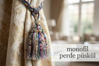 MONOFİL - PERDE - PÜSKÜL