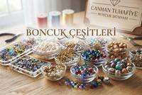 BONCUK ÇEŞİTLERİ